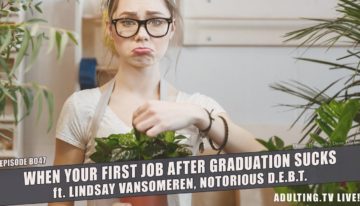 When Your First Job After Graduation Sucks [Explicit]